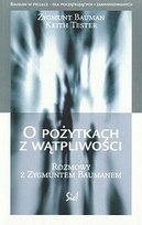 O pożytkach z wątpliwości. Rozmowy z Zygmuntem Baumanem Bauman Zygmunt