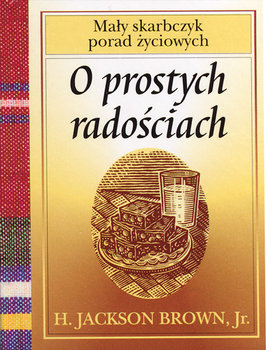 O prostych radościach - Jackson Brown Jr. H.