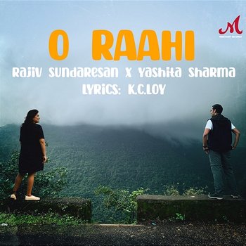 O Raahi - Rajiv Sundaresan & Yashita Sharma