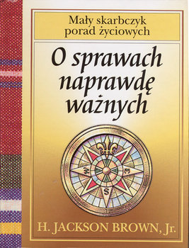 O sprawach naprawdę ważnych - Jackson Brown Jr. H.