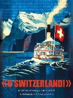 «O SWITZERLAND!»