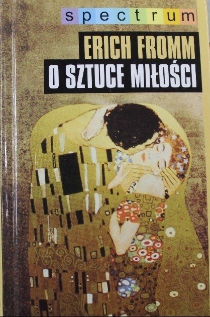 O sztuce miłości - Fromm Erich | Książka w Empik