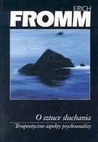 O sztuce słuchania Fromm Erich