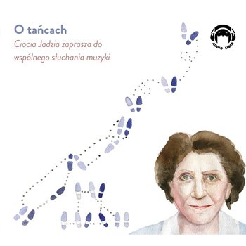 O tańcach. Ciocia Jadzia zaprasza do wspólnego słuchania muzyki - Mackiewicz Jadwiga