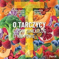 O tarczycy. Czego ginekolog ci nie powie - audiobook