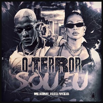 O Terror Sou Eu - Mc Durrony, Valesca Popozuda, DJ TEEUZ