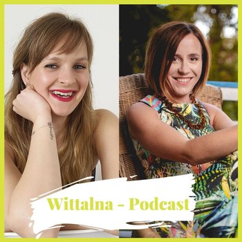 O tym jaki wpływ na nasze żywienie mają rodzice, do kiedy mogą modulować nasze nawyki i co robić z niejadkami z Panią Niną Wojtyrą - Wittalna - podcast - Wittenbeck Kinga