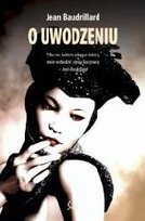 O Uwodzeniu Baudrillard Jean