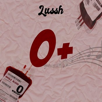 O+ - Lussh Beatz