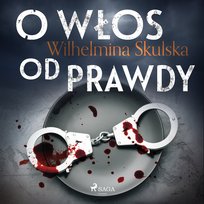 O włos od prawdy Skulska Wilhelmina