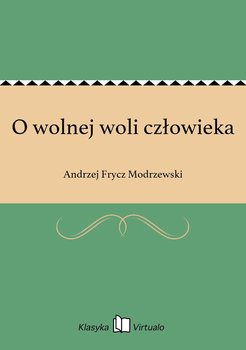 O wolnej woli człowieka - Modrzewski Frycz Andrzej