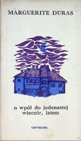 O wpół do jedenastej wieczór latem Duras Marguerite
