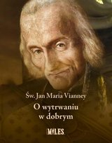 O wytrwaniu w dobrym Vianney Jan