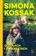 O ziołach i zwierzętach - Kossak Simona