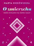 O zmierzchu. Nowe myślenie na nowe czasy - ebook MOBI - Niedźwiecka Marta
