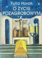 O życiu pozagrobowym Horak Fulla