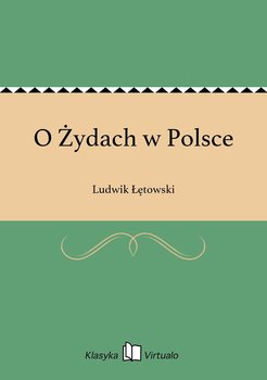 O Żydach w Polsce - Łętowski Ludwik