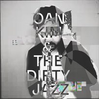 Oan Kim & The Dirty Jazz Kim Oan