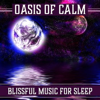 Oasis of Calm: Blissful Music for Sleep, Liquid Thoughts, Relaxation Sounds, Deep Rest of Mind, Bright Starry Night, Dream Beginning, Meditation & Yoga - Relaxing Music Guys