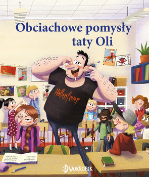 Obciachowe pomysły taty Oli. Tata Oli. Tom 6 - Brunstrom Thomas