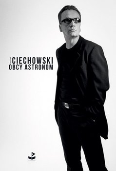Obcy astronom - Ciechowski Grzegorz