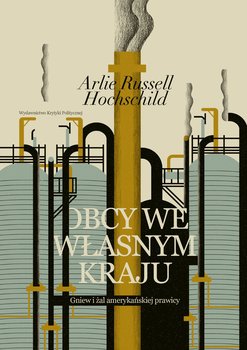 Obcy we własnym kraju - Hochschild Arlie Russell