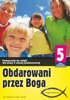 Obdarowani przez Boga 5. Podręcznik. Szkoła podstawowa