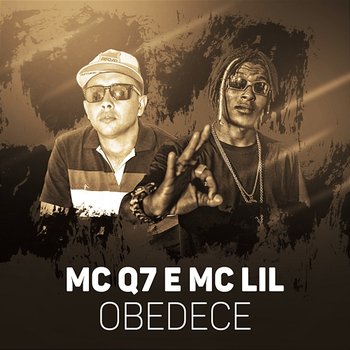 Obedece - MC Q7 e MC Lil