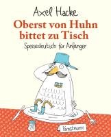 Oberst von Huhn bittet zu Tisch - Hacke Axel