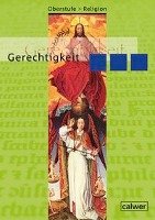 Oberstufe Religion NEU: IV Gerechtigkeit. Schülerband - Dieterich Veit-Jacobus