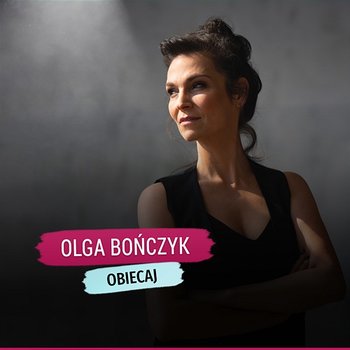 Obiecaj - Olga Bończyk