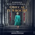 Obiecaj, że wrócisz - audiobook - Wysoczańska Barbara