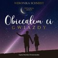 Obiecałem ci gwiazdy. Trylogia Moon. Tom 1 - audiobook - Schmidt Weronika