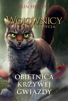 Obietnica Krzywej Gwiazdy. Wojownicy. Superedycja - Hunter Erin