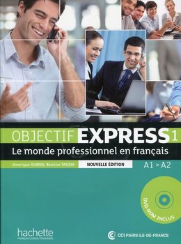 Objectif Express 1, podręcznik, poziom A1/A2 + DVD - Opracowanie zbiorowe