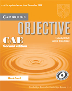 Objective Cae Workbook - O'Dell Felicity, Broadhead Annie