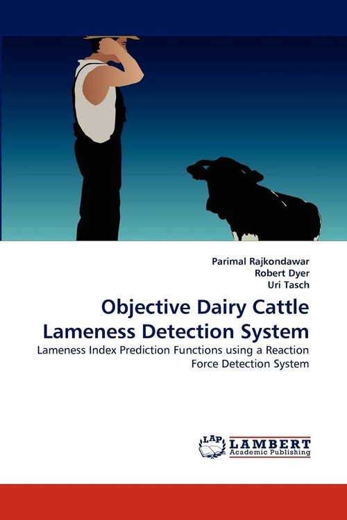Objective Dairy Cattle Lameness Detection System Rajkondawar Parimal