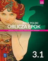 Oblicza epok. Język polski. Podręcznik. Klasa 3. Część 1. Liceum, technikum. Zakres podstawowy i rozszerzony