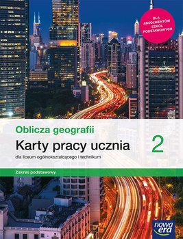 Oblicza geografii. Karty pracy. Klasa 2. Liceum i technikum. Zakres podstawowy - Maciążek Katarzyna