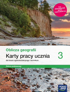 Oblicza geografii. Karty pracy ucznia. Klasa 3. Zakres podstawowy. Liceum i technikum - Maciążek Katarzyna