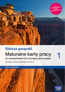 Oblicza geografii. Maturalne karty pracy. Zakres rozszerzony. Klasa 1. Liceum i technikum - Burczyk Dorota, Feliniak Violetta, Marczewska Bogusława, Ropel Sebastian, Soja Józef