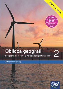 Oblicza geografii. Podręcznik. Klasa 2. Zakres rozszerzony. Liceum i technikum. Edycja 2024 - Tomasz Rachwał, Kilar Wioleta