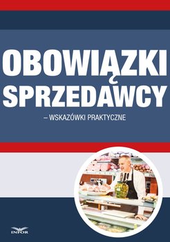 Obowiązki sprzedawcy po zmianach w prawie konsumenckim – wskazówki praktyczne - Organa Maurycy