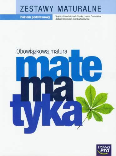 Obowiązkowa Matura. Matematyka. Zestawy Maturalne. Poziom Podstawowy ...