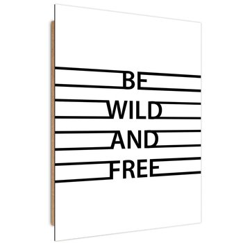 Obraz dekoracyjny FEEBY, Napis Be Wild and Free 60x90 - Caro