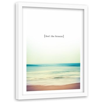 Obraz w ramie białej FEEBY, Napis Poczuj Bryzę Plaża 40x60 - Feeby