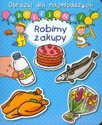 Obrazki dla najmłodszych. Robimy zakupy
