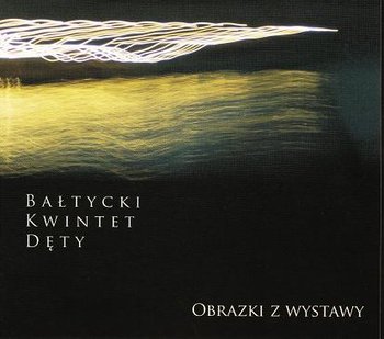 Obrazki z Wystawy - Bałtycki Kwintet Dęty