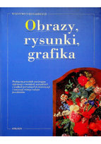 Obrazy rysunki grafika - wszystko o konserwacji Opracowanie zbiorowe