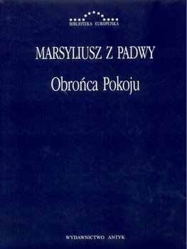 Obrońca Pokoju - Marsyliusz z Padwy